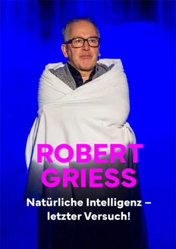 Plakat: Robert Griess „Natürliche Intelligenz, Letzter Versuch!“